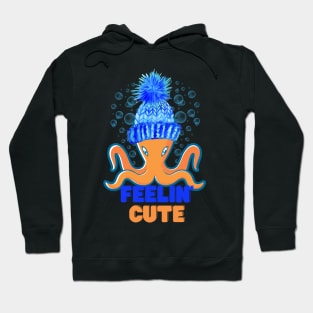 Feelin' Cute Baby Octopus! Hoodie